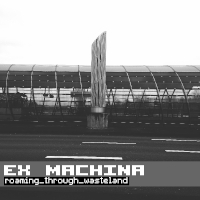 ex machina - roaming throug wasteland